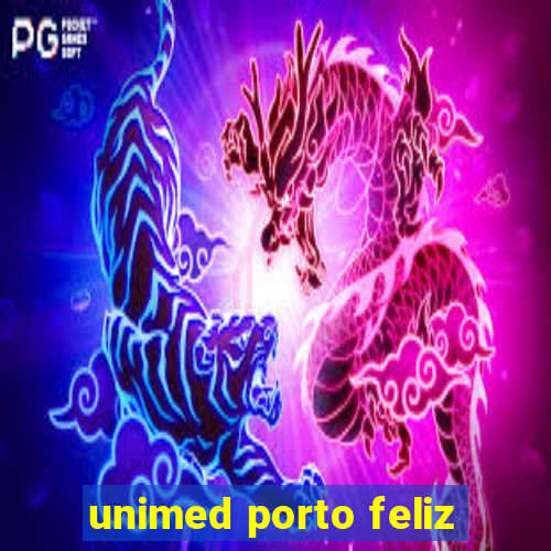 unimed porto feliz